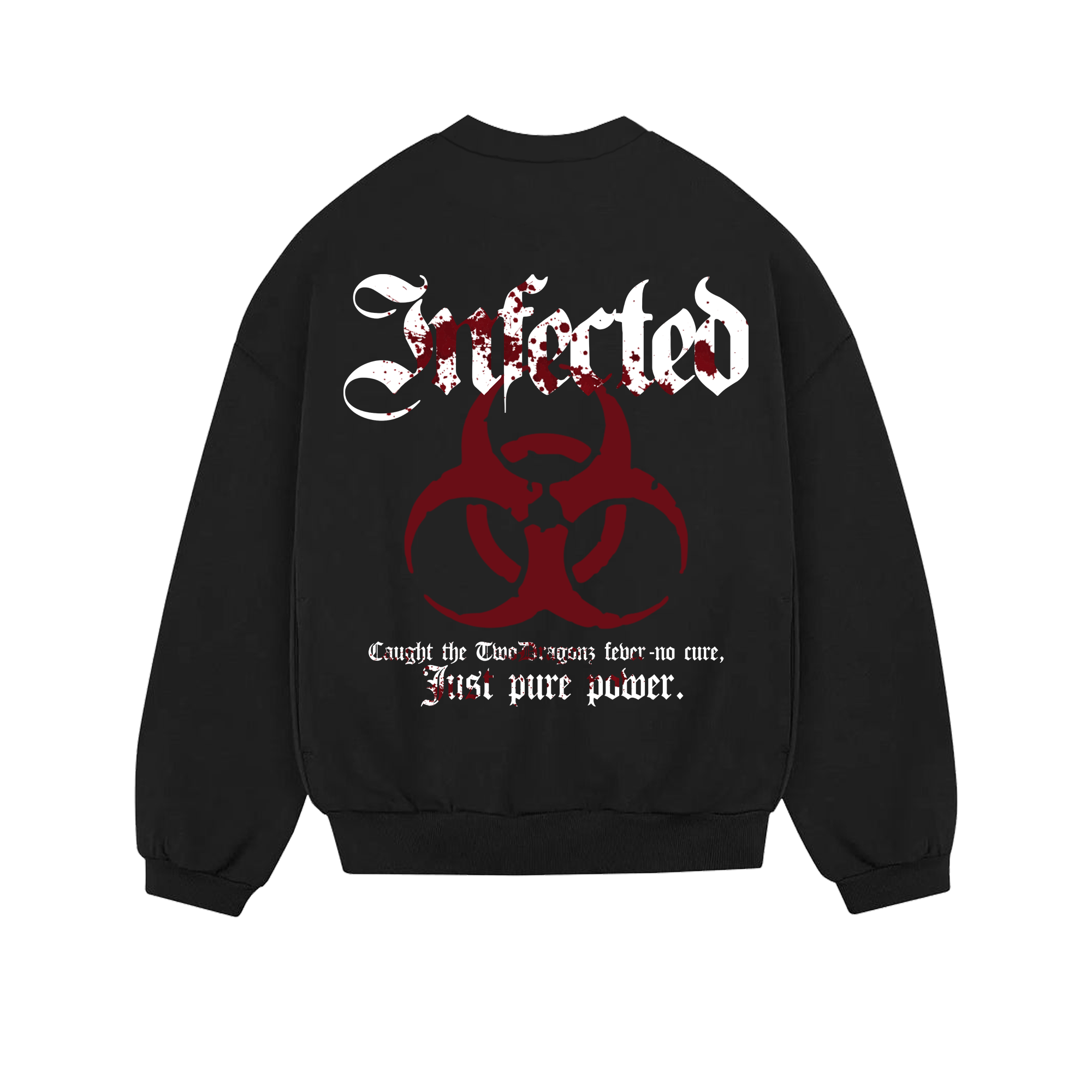 INFECTED Sweatshirt