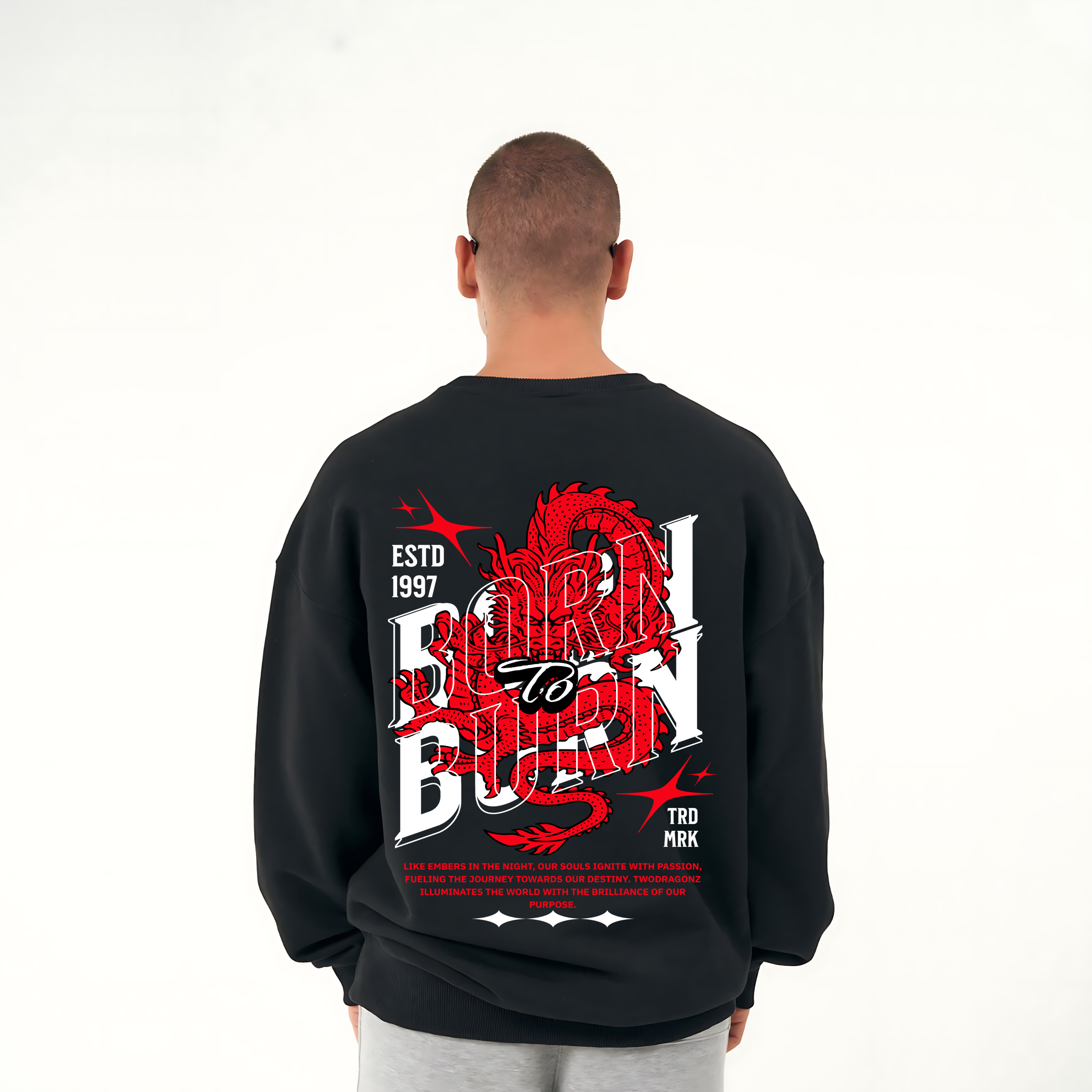 Born to Burn DragonZ Sweatshirt