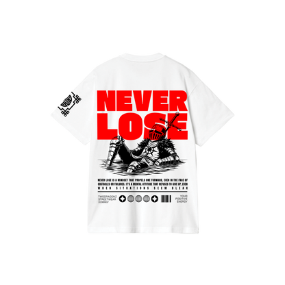 NEVER LOSE : Premium White Oversized T-Shirt